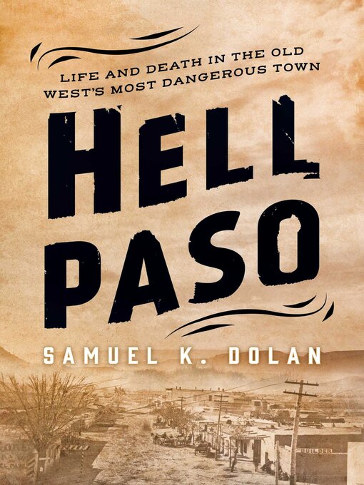 Title details for Hell Paso by Samuel K. Dolan - Available